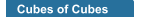Cubes of Cubes