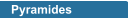 Pyramides